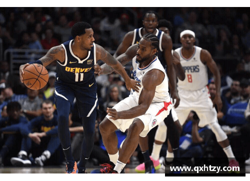 EBET易博NBA快船对阵掘金：激烈对决揭示出彼此的冠军之路